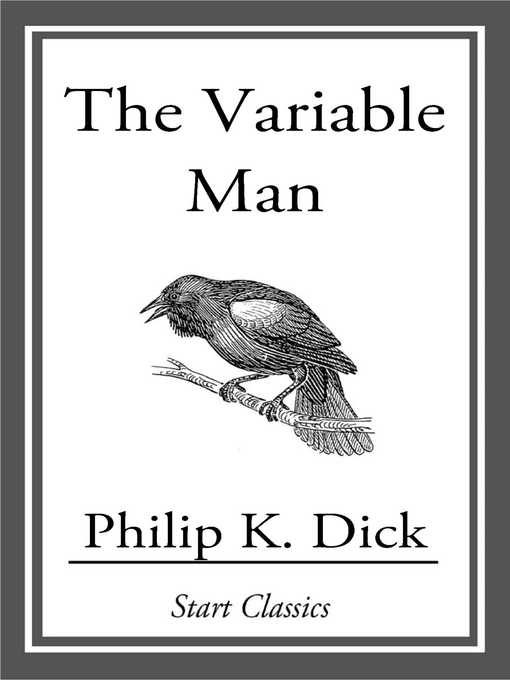 Title details for The Variable Man by Philip K. Dick - Available